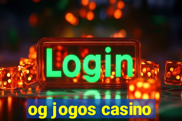 og jogos casino